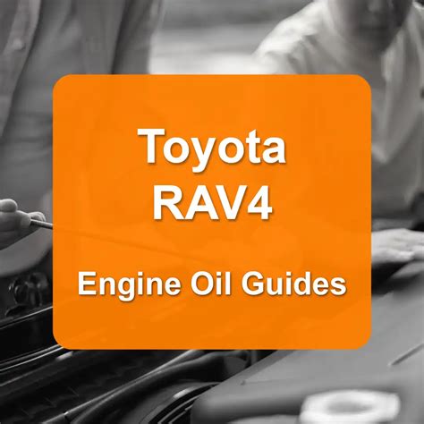 2019 toyota rav4 oil capacity|Toyota RAV4 Oil Capacity (2000